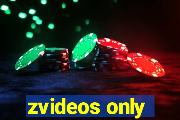 zvideos only